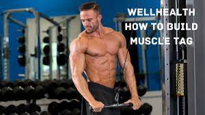 Wellhealth How to Build Muscle Tag